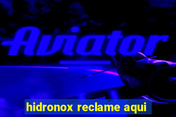 hidronox reclame aqui